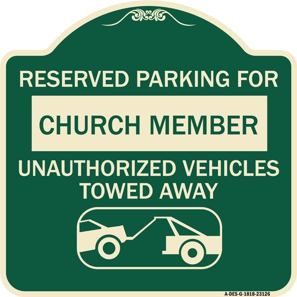 Reserved Parking for Church Member Unauthorized Vehicles Towed Away Alum, 18" x 18", G-1818-23126